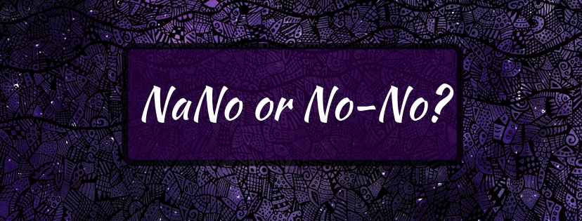 Read more about the article NaNo or No-No?