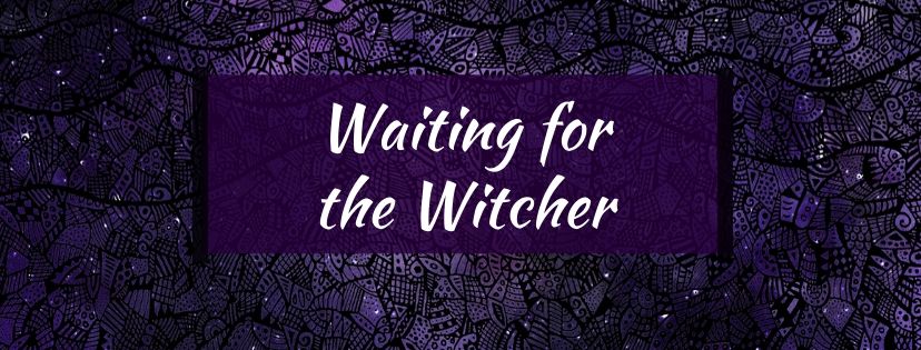 Read more about the article Waiting for the Witcher
