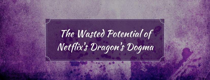 Read more about the article The Wasted Potential of Netflix’s Dragon’s Dogma