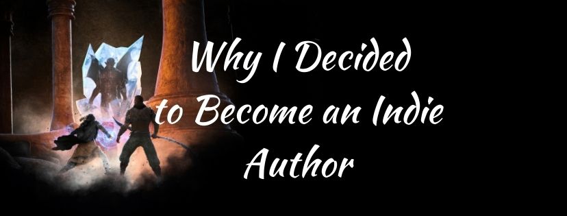 Read more about the article Why I Decided to Become an Indie Author
