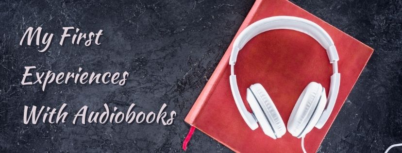 You are currently viewing My First Experiences With Audiobooks
