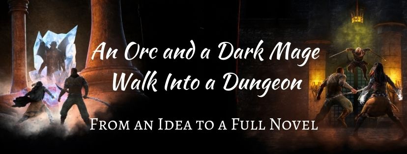 Read more about the article An Orc and a Dark Mage Walk Into a Dungeon – From an Idea to a Full Novel
