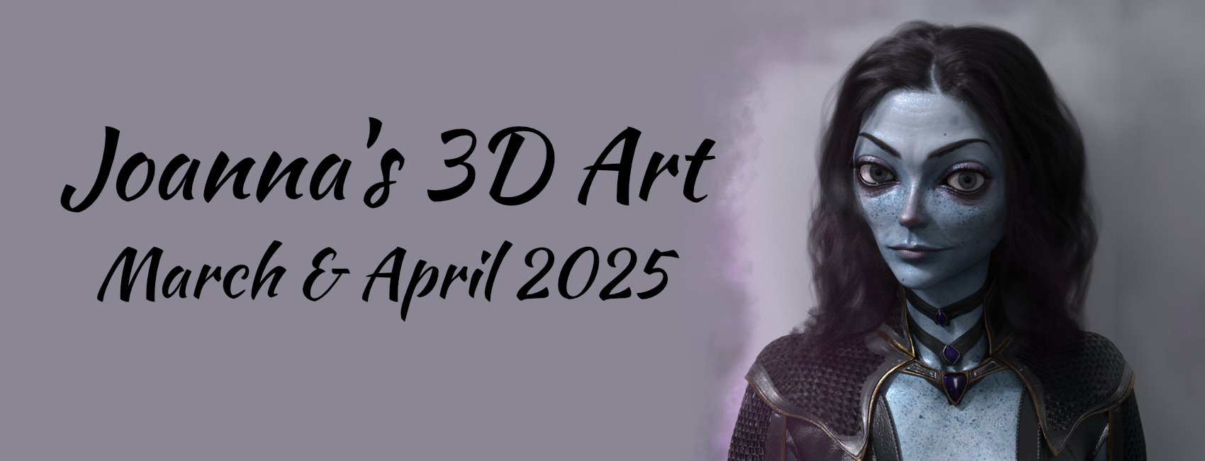 Read more about the article Joanna’s 3D Art: March & April 2025